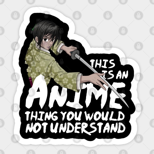 Is an Anime thing you won't understand Samurai Sticker by creative